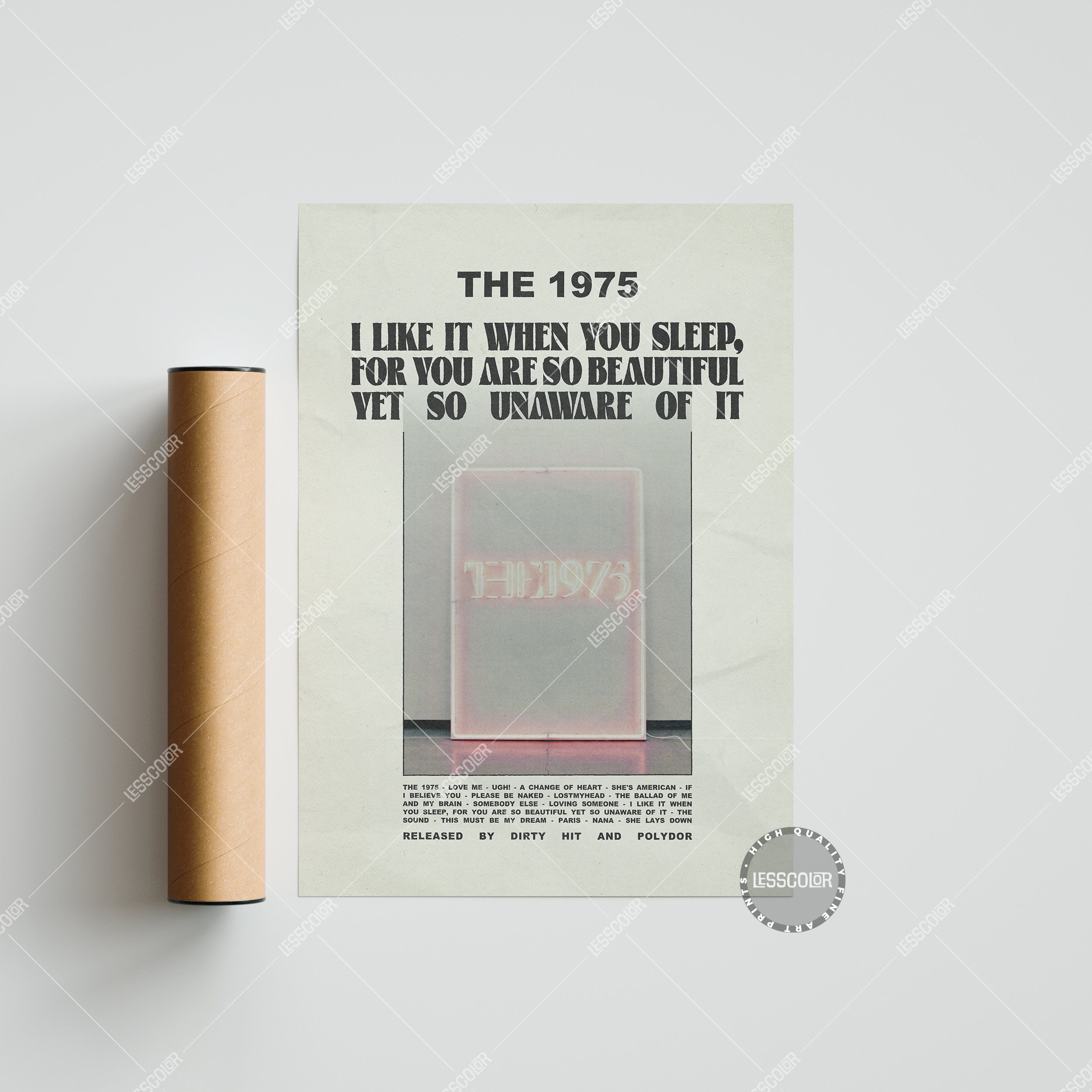 Discover The 1975 Posters / I Like It When You Sleep, for You Are So Beautiful yet So Unaware of It Poster