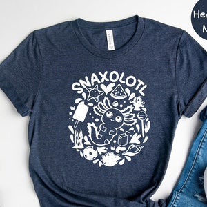 Snaxolotl Shirt, Cute Axolotl Shirt, Axolotl Birthday Shirt, Foodie Axolotl Shirt, Kawaii Animal Shirt, Adorable Animal Gift
