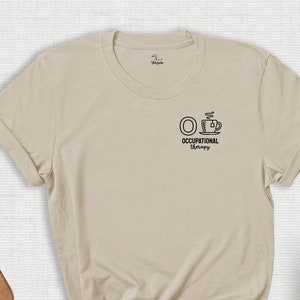 Occupational Therapy, Therapist Shirt, OT Shirt, OT Gift, Therapist Apparel, Gift for Occupational Therapist, Pediatric OT