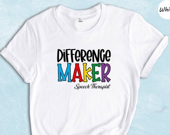 Difference Maker Speech Therapist Shirt, Slp Shirt, ASL Shirt, Speech Pathologist Tee, Speech Language Shirt