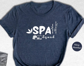 Spa Squad T-shirt, Spa Girls Shirt, Work Hard Spa Harder Apparel, Spa Technician Tee, Massage Therapist Gift
