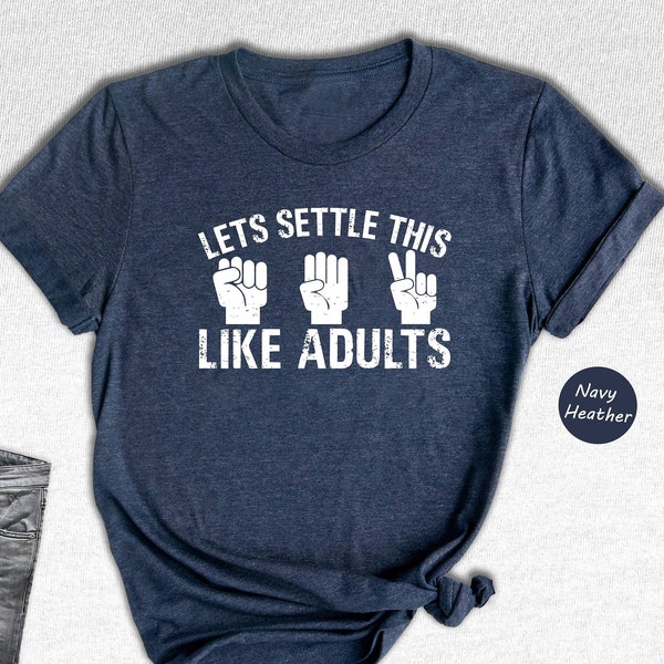 Let's Settle This Like Adults Shirt, Rock Paper Scissors Tee, Rock Paper Scissors Gift, Humorous Gamer T-shirt