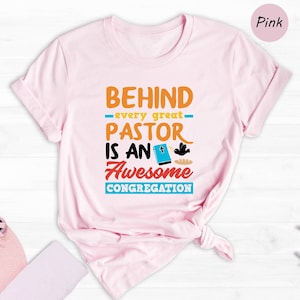 Behind Every Great Pastor Is An Awesome Congregation Shirt, Faith Shirt, Bible Verse Shirt, Minister T-shirt, Preacher Gift