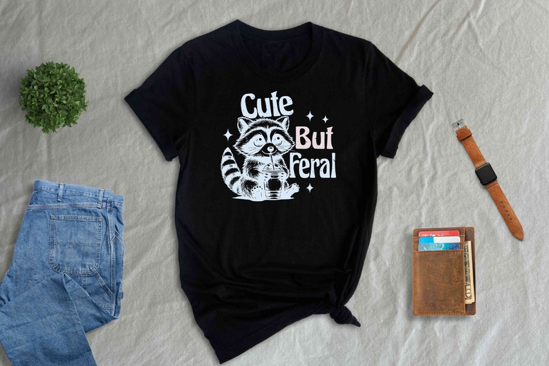 Cute But Feral Shirt, Funny Raccoon Shirt, Cute Raccoon Shirt, Trendy Mom Shirts, Funny Animal Shirt, Gift For Wife Shirt image 7