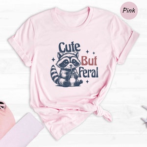 Cute But Feral Shirt, Funny Raccoon Shirt, Cute Raccoon Shirt, Trendy Mom Shirts, Funny Animal Shirt, Gift For Wife Shirt image 2