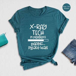X-ray Tech In Progress Loading Please Wait, X-Ray Tech Shirt, Radiology Life Shirt, Radiologist Gift, Radiology Graduate Shirt, Xray Tee