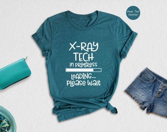 X-Ray Tech In Progress Shirt, Radiology Gift