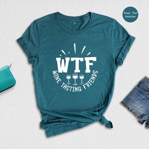 WTF Wine Tasting Friends T-Shirt, Humorous Wine Lover Gift image 4