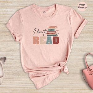 I Love To Read Book Lover Shirt, Bookworm Gift T-Shirt, Reading Addict Shirt, Book Lover T-Shirt