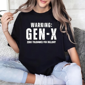 Funny Gen X Zero Tolerance T-Shirt, Sarcastic Adult Humor