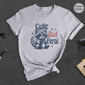 Cute But Feral Shirt, Funny Raccoon Shirt, Cute Raccoon Shirt, Trendy Mom Shirts, Funny Animal Shirt, Gift For Wife Shirt image 8