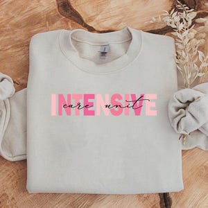 ICU Nurse Sweatshirt, Cotton Blend, Nursing Grad Gift