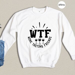 WTF Wine Tasting Friends T-Shirt, Humorous Wine Lover Gift image 8