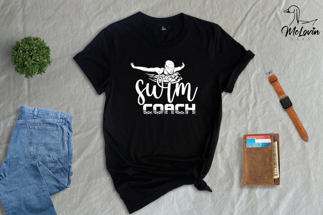 Swim Coach Tshirt Swimmer Shirt Swim Lover Gift Swim Coach Etsy