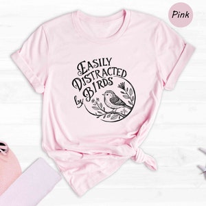 Easily Distracted By Birds Shirt, Bird Lover Tee immagine 2