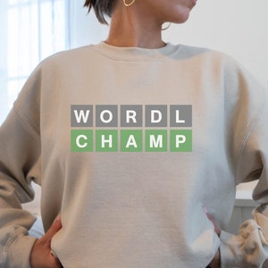 Wordle Champ Sweatshirt, Wordle Master Gift, You Mean The Wordle To Me, Funny Wordle, Wordle Mom, Wordle Dad