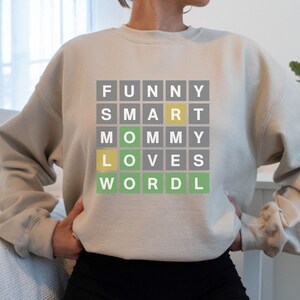 Smart Mommy Wordle Sweatshirt , You Mean The Wordle To Me, Wordle Christmas, Wordle Mom Gift, Wordle Dad, Mom Loves Wordle