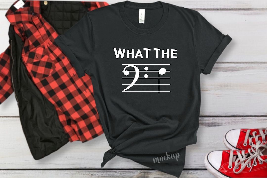 What the F Bass Clef Shirt, Funny Trombone Cello Double Bass Tuba