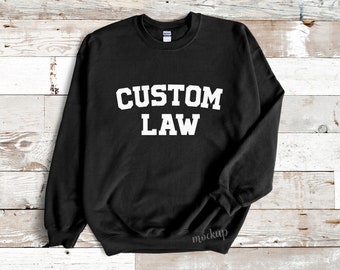 Aangepaste gepersonaliseerde Law School Unisex Sweatshirt, uw Law School, Law School Law Student Advocaat Gift