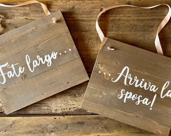 Coppia di targhe "Fate largo.../ Arriva la sposa" in legno personalizzata/ wood pannel Fate largo arriva la sposa/ targa paggetti matrimonio