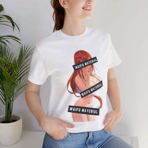 Waifu Material T Shirt