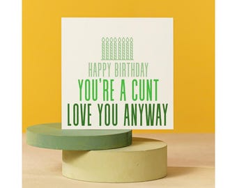 Unhöfliche Geburtstagskarte für Freund - sarkastischer Humor für Erwachsene, ich liebe dich sowieso, liebe dich auf Wiedersehen, freche Karte