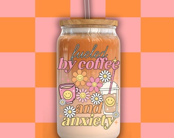 Fueled By Coffee and Anxiety Beer Can Glass with Bamboo Lid and Glass Straw