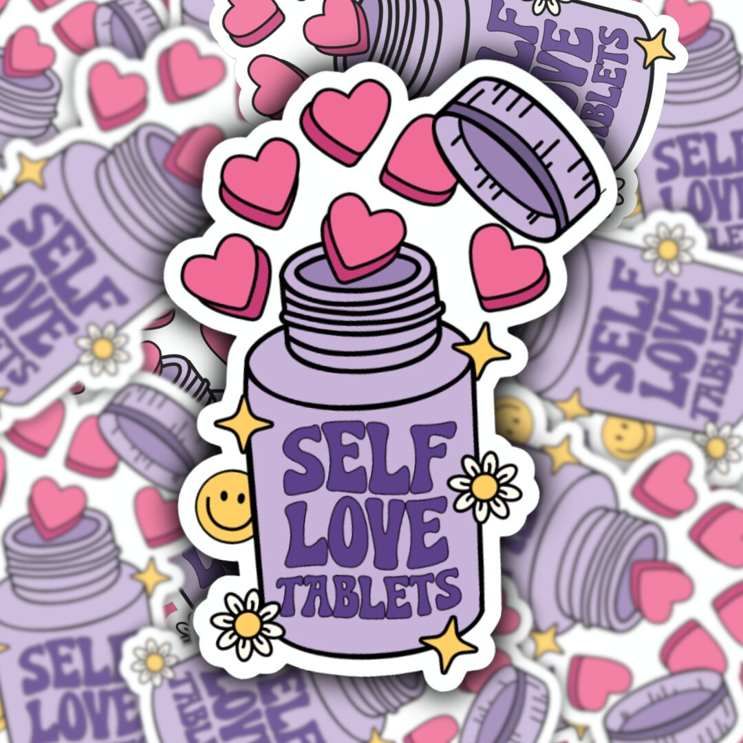 Self Love Tablets - Waterproof Sticker | Laptop Sticker | Water Bottle ...