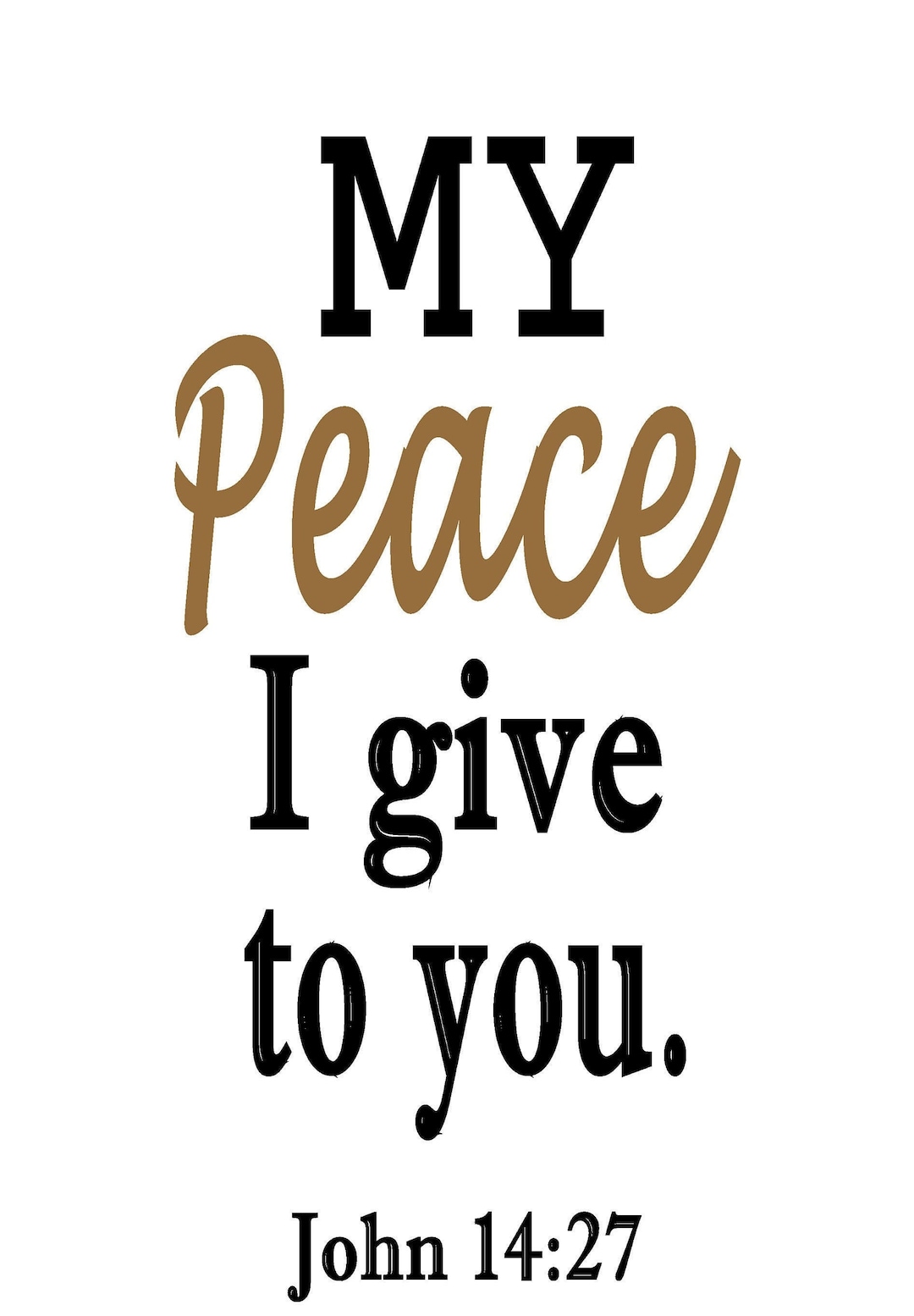 Bible Verse My Peace I Give to You. John 14:27 - Etsy