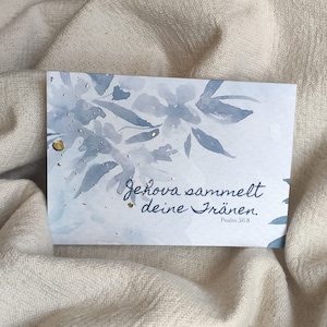 Trauerkarte "Jehova sammelt Tränen" - JW Karte für Trost und Hoffnung - Auferstehungshoffnung - Beileid