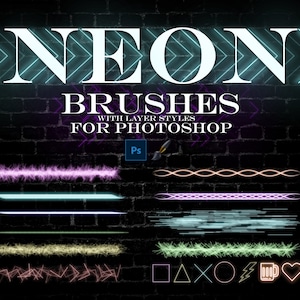 26 NEON BRUSHES, for Photoshop with layer styles, seamless glowing brushes to edit photos, photoshop light brushes, glow brushes