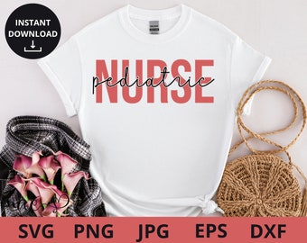 PEDIATRIC NURSE SVG, nurse svg, pediatric svg, nursing svg, nurse cut file, cricut nurse cut file, nurse shirt svg, nurse cut file
