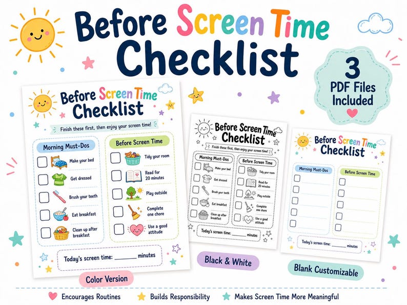 May include: A colorful Before Screen Time Checklist with a sun illustration. The checklist includes sections for morning tasks and before-screen-time activities. The image also includes a black and white version and a blank customizable version.