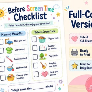 May include: A colorful printable checklist titled "Before Screen Time Checklist" with illustrations for morning and before screen time activities. Includes text "Full-Color Version", "Cute & Kid-Friendly", and "Ready to Print".