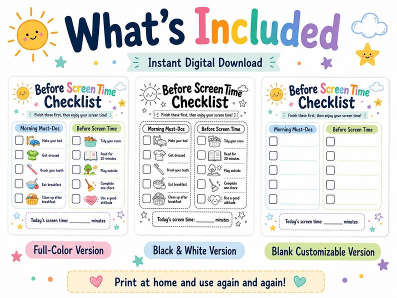 May include: A digital download graphic with the text "What's Included" and "Before Screen Time Checklist." The image shows three versions: full-color, black and white, and a blank customizable version. Each checklist includes morning tasks and activities before screen time.
