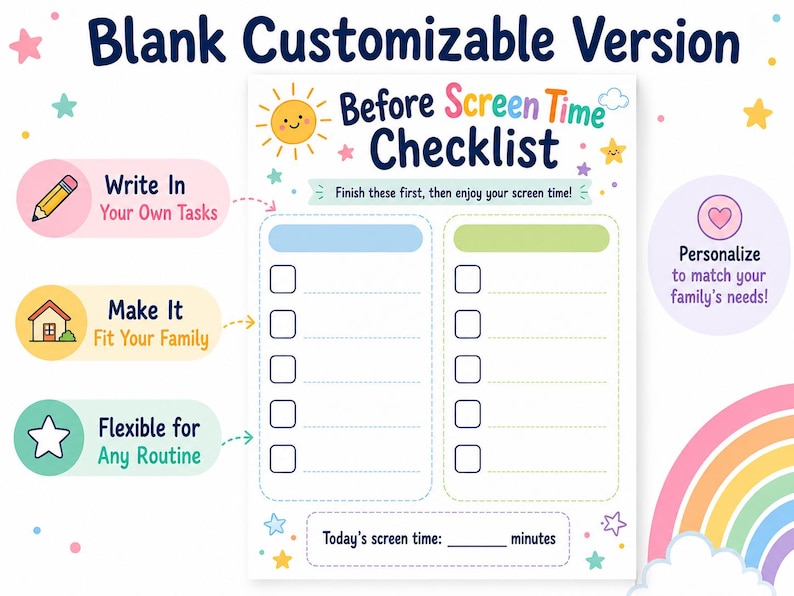 May include: A customizable checklist with the text "Before Screen Time Checklist." The design includes a sun, stars, and a rainbow. It features sections for tasks and screen time minutes, with prompts to write in tasks and personalize for family needs.