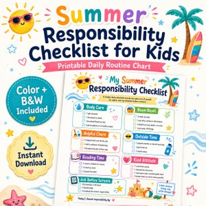 May include: A vibrant printable summer responsibility checklist for children, with a sun wearing sunglasses, palm trees, and surfboards. Includes sections for body care, chores, reading, and kind attitude. The text says "Color + B&W Included" and "Instant Download".