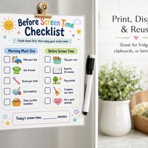 May include: A Before Screen Time Checklist, held by a gold clip, features a sun, stars, and a cloud graphic. The checklist includes morning and before-screen-time tasks. A dry-erase marker is attached. Text reads "Print, Display & Reuse."