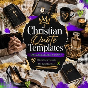 May include: An image featuring a black Bible, a black handbag, a coffee mug with a heart, a lit candle, a perfume bottle, high heels, and a notebook with the word "faith". The central text reads "Christian Quote Templates".