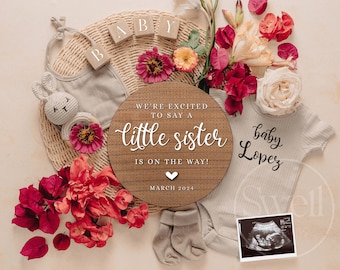 May include: A wooden sign with the text "We're excited to say a little sister is on the way! March 2024" surrounded by flowers, a baby onesie with the text "baby Lopez", and a sonogram image.