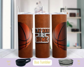 Play Hard or Go Home Basketball Tumbler - Dual Basketball