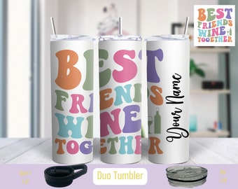 Best Friends Wine Together Tumbler - Colorful Print, Wine Theme, Best Friend Gift