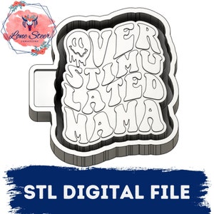 Overstimulated Mama Freshie Blank for Molding 3D printer file STL