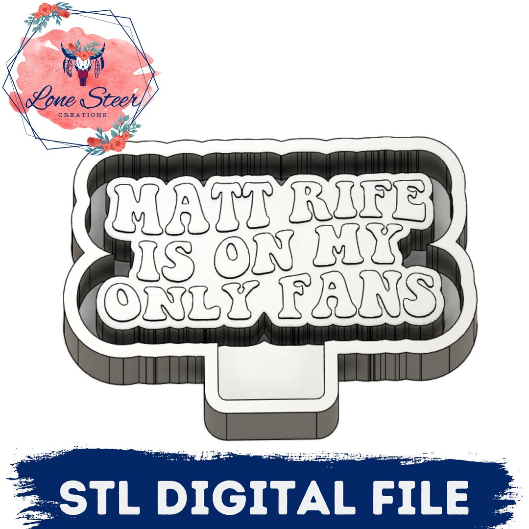 Matt Rife is on My Only Fans Freshie Blank for Molding 3D Printer File