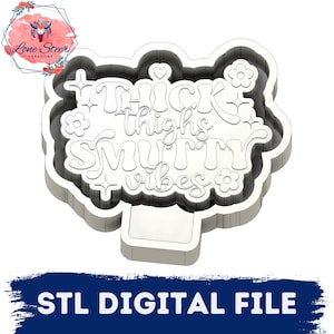Thick Thighs Smutty Vibes Freshie Blank for Molding 3D printer file STL
