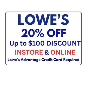 LOWES 20 Percent off Online &  IN-STORE printable coupon ( Required Lowe's Advantage Credit )