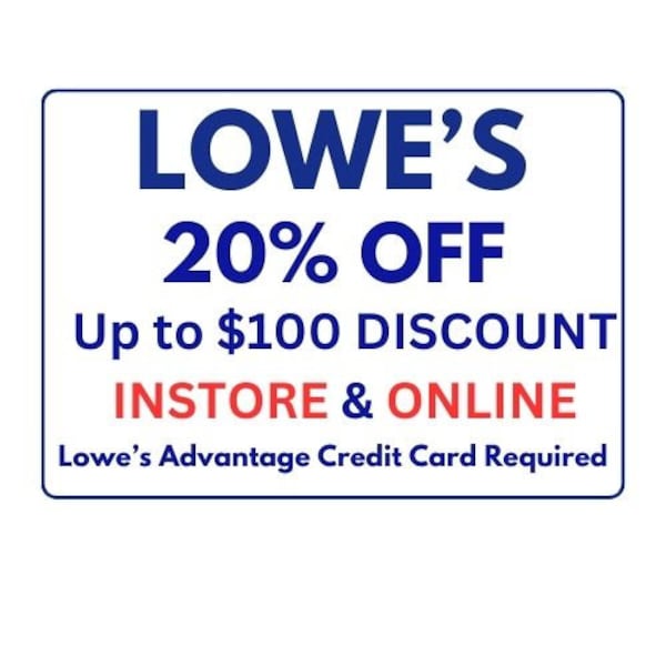 LOWES 20 Percent off Online &  IN-STORE printable coupon ( Required Lowe's Advantage Credit )