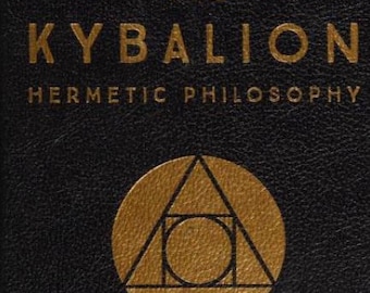 Das Kybalion: Eine Studie über die hermetische Philosophie des alten Ägypten und Griechenlands (1908) - William Walker Atkinson