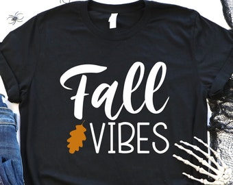 Fall Vibes Shirt, Cute Fall Shirt, Thanksgiving Shirt, Fall Lover Shirt, Autumn Shirt, Hello Fall Shirt, Fall Sweatshirt, Womens Fall Shirts