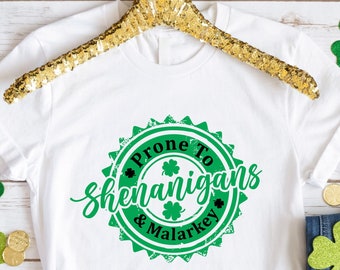 Prone To Shenanigans And Malarkey Shirt, Saint Patricks Day Shirt, Drinking Lover Shirt, Shamrock Gift, Shenanigans T-shirt, Drinker Gifts